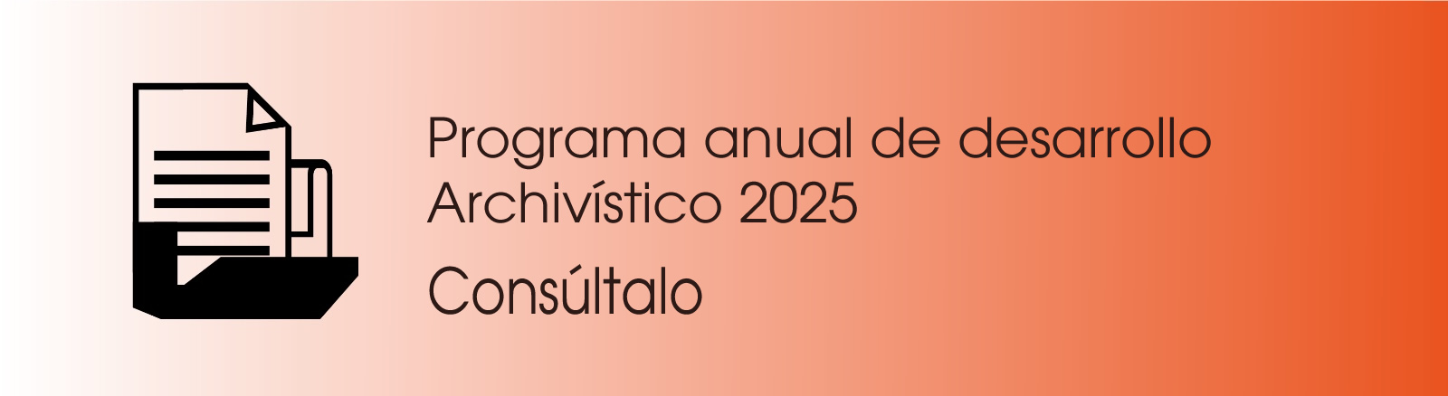 Imagen que permite conocer el Programa Anual de Desarrollo Archivístico 2024